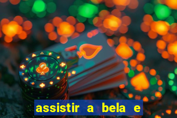 assistir a bela e a fera 2014 completo dublado